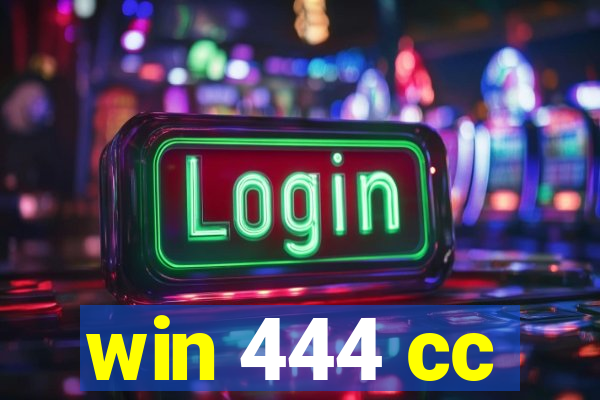 win 444 cc